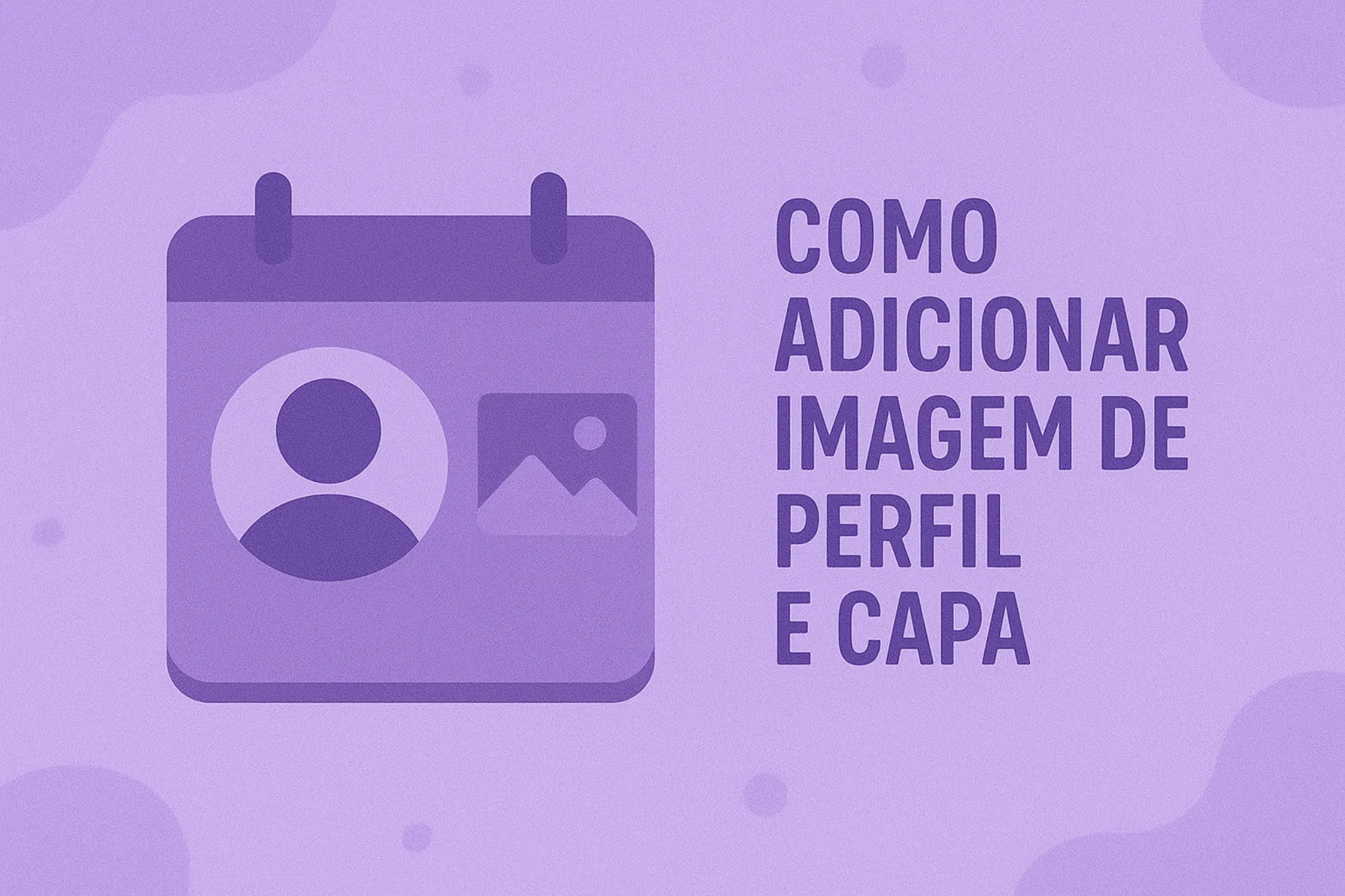Como adicionar imagem de perfil e de capa na agenda