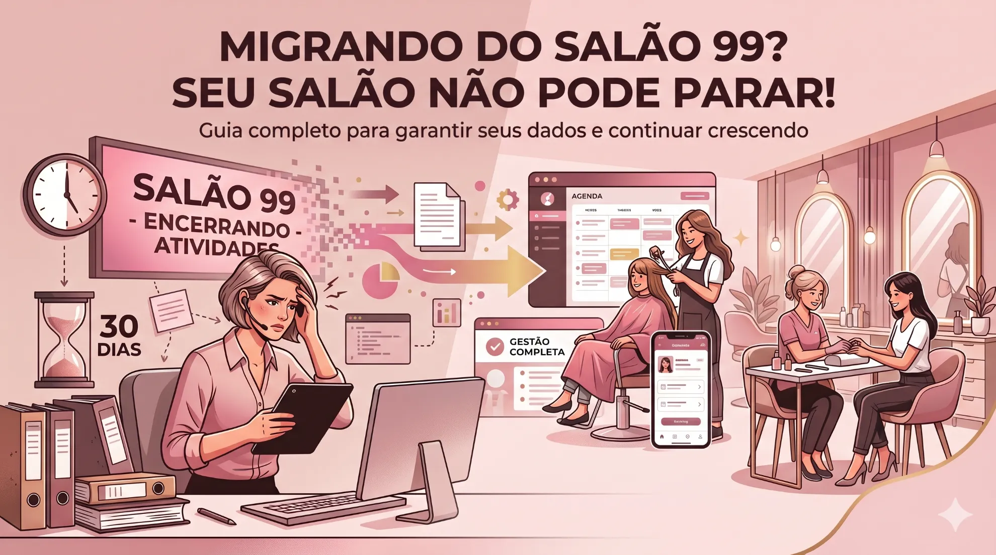 Salão 99 vai fechar? Saiba como migrar sua gestão sem perder dados e elevar o nível do seu negócio.